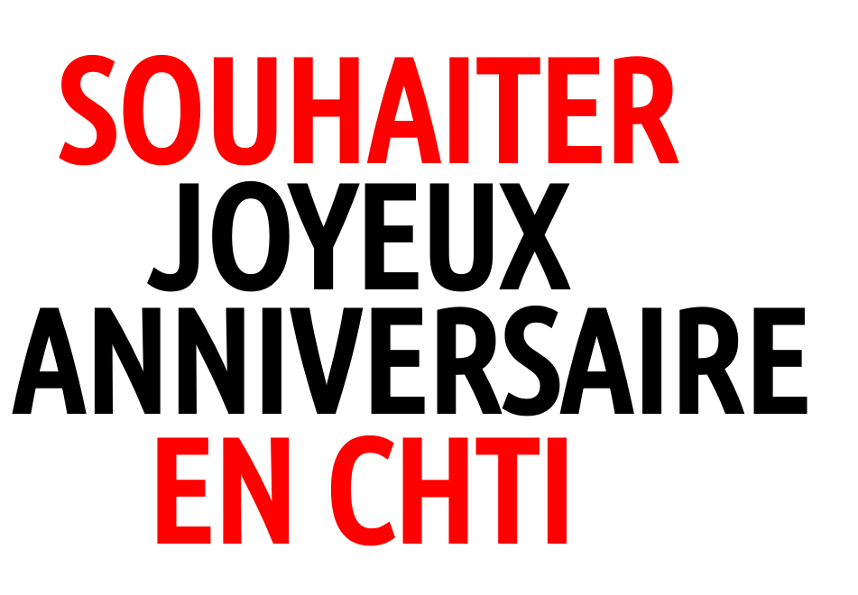 Joyeux Anniversaire En Chti