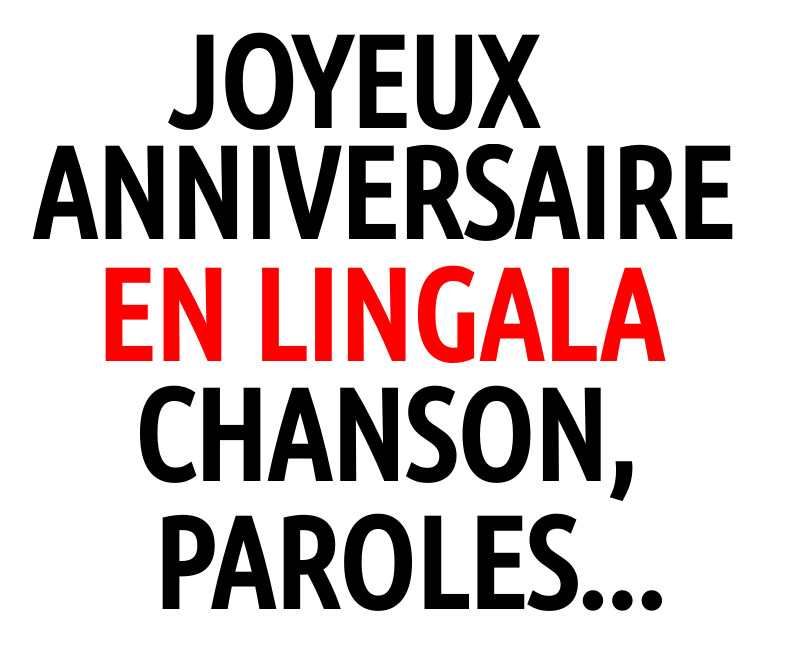 Joyeux Anniversaire En Lingala